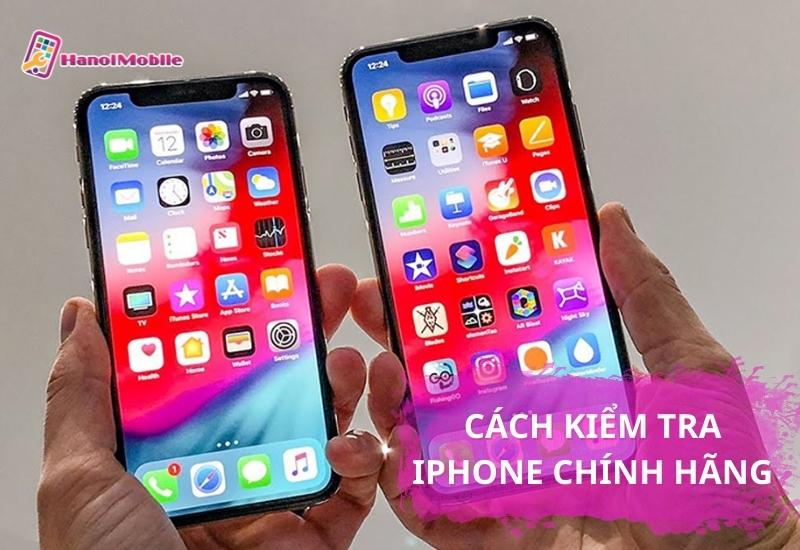 cách kiểm tra iphone chính hãng